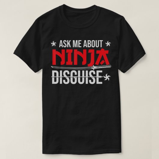 Ninja Verkleidung Frage mir über Ninja-Verkleidung T-Shirt (Design vorne)