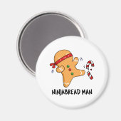 Ninjabread Man Funny Gingerbread Pun Magnet (Vorderseite/Rückseite)