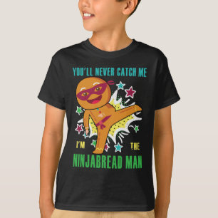 Ninjabread Man wird mich nie fangen T-Shirt