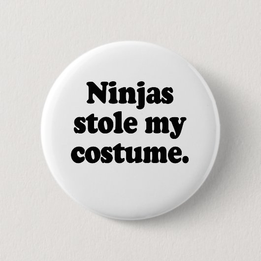 Ninjas stahl mir mein Kostüm Button (Vorderseite)