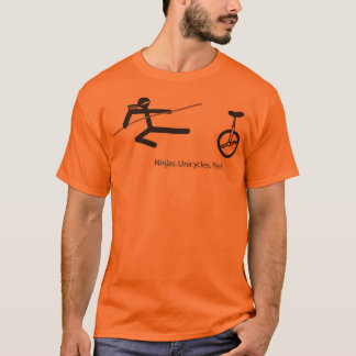 "Ninjas. Unicycles. Ja." Shirt