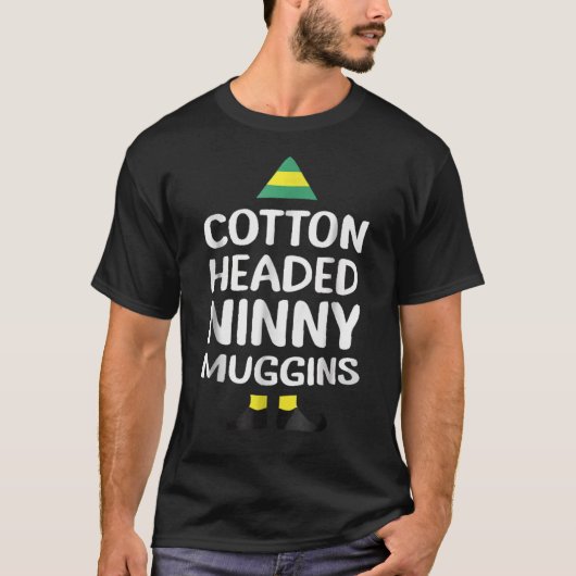Ninny Muggins! Cotton geheilt Funny Christmas Elf  T-Shirt (Vorderseite)