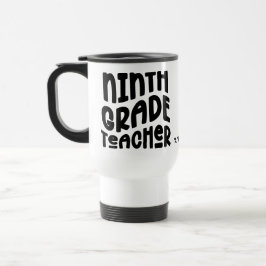 Ninth Grade Teacher Black Typography Design Reisebecher