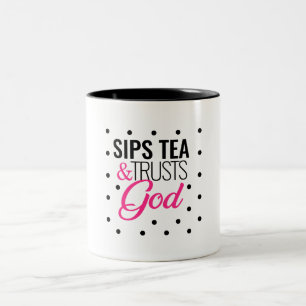 "Nippt an Tee u. vertraut Gott-" Inspirational Zweifarbige Tasse