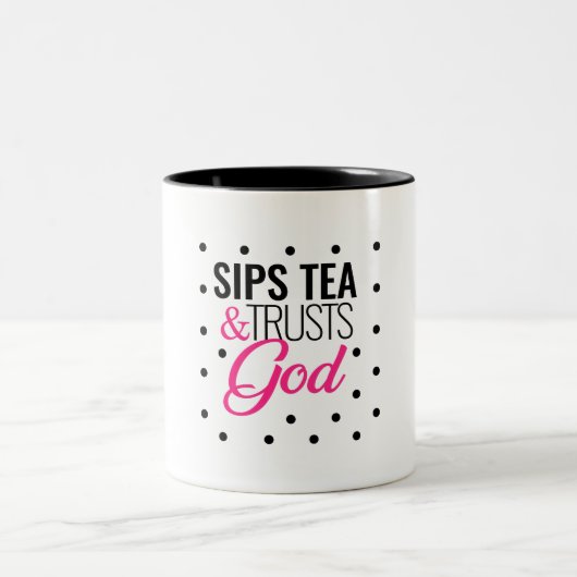 "Nippt an Tee u. vertraut Gott-" Inspirational Zweifarbige Tasse (Mittel)