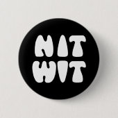 NITWIT BUTTON (Vorderseite)