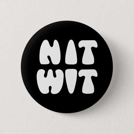 NITWIT BUTTON (Vorderseite)