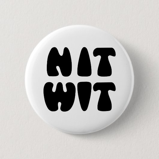 NITWIT BUTTON (Vorderseite)