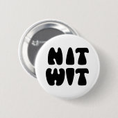 NITWIT BUTTON (Vorne & Hinten)