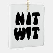 NITWIT KERAMIKORNAMENT (Rechts)