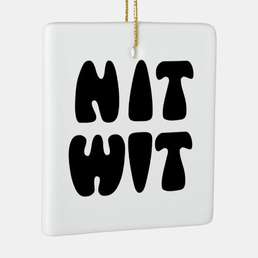 NITWIT KERAMIKORNAMENT (Rechts)