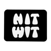 NITWIT MAGNET (Horizontal)