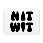 NITWIT MAGNET (Horizontal)
