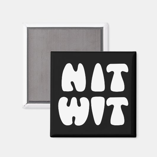 NITWIT MAGNET (Vorderseite/Rückseite)