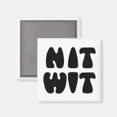 NITWIT MAGNET (Vorderseite/Rückseite)