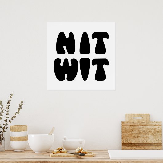 NITWIT POSTER (Küche)