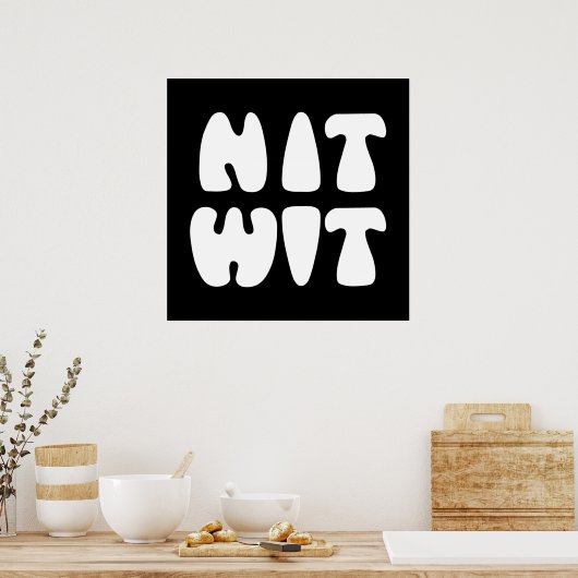 NITWIT POSTER (Küche)