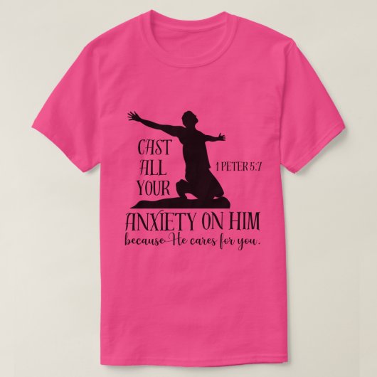 NIV 1 Peter 5:7 Die ganze Angst um Ihn Bibel T-Shirt (Design vorne)