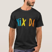 Nix Da, deutsch für "No Way" T-Shirt (Vorderseite)