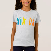 Nix Da, deutsch für "No Way" T-Shirt (Vorderseite)