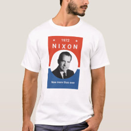 Nixon - jetzt mehr als überhaupt - 1972 T-Shirt