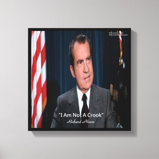 Nixon & Not a Crook Quote Canvas Print Leinwanddruck (Vorderseite)