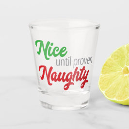 Nizza bis zum Beweis der Unschuld - Shot Glass Schnapsglas