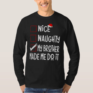 Nizza, mein Bruder hat mich dazu gebracht, es zu t T-Shirt