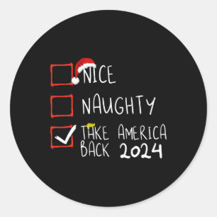 Nizza Naughty Nimm Amerika zurück 2024 Funny Trump Runder Aufkleber