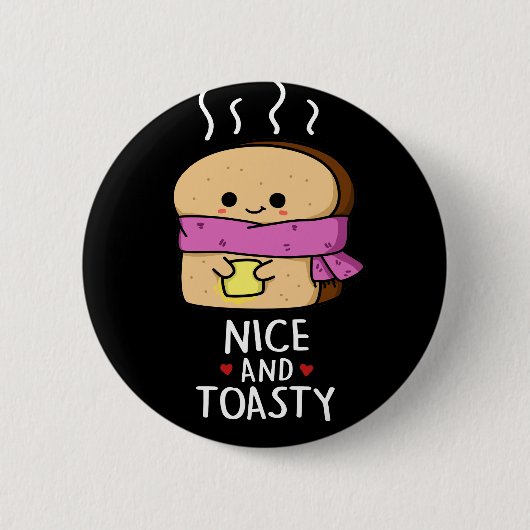 Nizza und Toastgewitzter Toast Butter Pun Dark BG Button (Vorderseite)