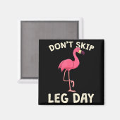 Nk Flamingo Workou Don't Skip Leg Day Gym Fitness Magnet (Vorderseite/Rückseite)