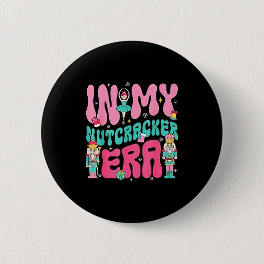 Nk Nussknacker-Truppe In Meiner Nussknacker-Ära We Button (Vorderseite)