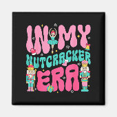 Nk Nutcracker Squad In My Nutcracker Era Christmas Magnet (Vorne)