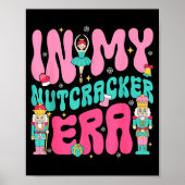 Nk Nutcracker Squad In My Nutcracker Era Christmas Poster (Vorne)