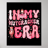 Nk Nutcracker Squad In My Nutcracker Era Nk Christ Poster (Vorne)