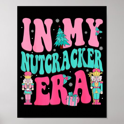 Nk Nutcracker Squad In My Nutcracker Era Nk Christ Poster (Vorne)