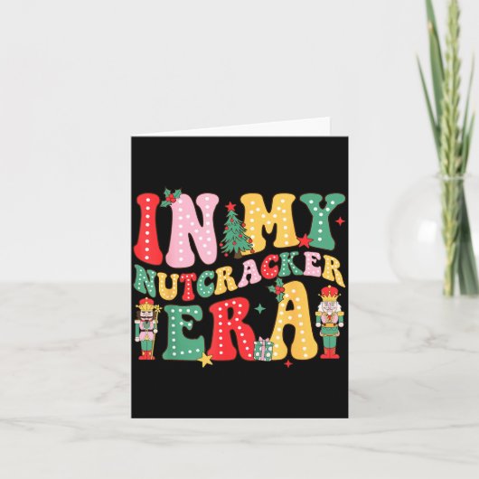 Nk Nutcracker Squad In My Nutcracker Era Weihnacht Karte (Vorderseite)