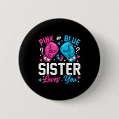 Nk Or Blue Sister Loves You Boxing Gender Reveal  Button (Vorderseite)