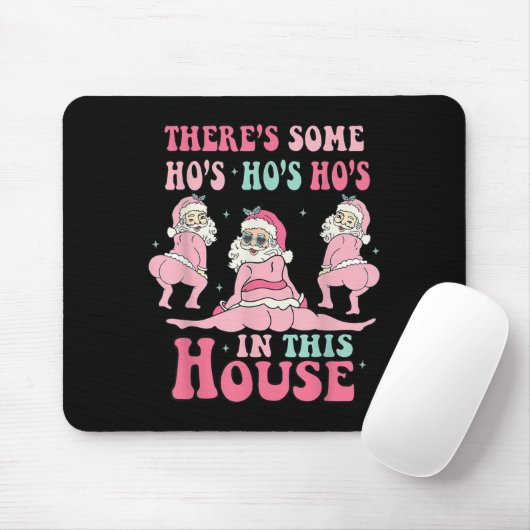 Nk There's Some Ho Ho Hos In This House Ugly Chris Mousepad (Mit Mouse)