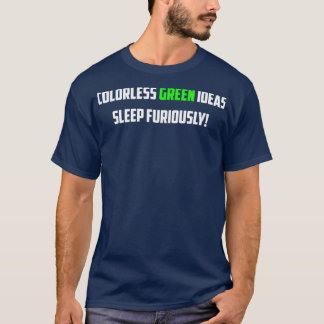 NLP Noam Chomsky farblose grüne Ideen Schlaffurio T-Shirt