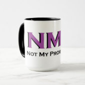 NMP-Nicht Mein Problem! Tasse (Vorderseite Links)