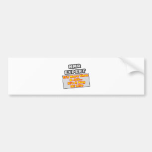 NMR Expert... Mehr als Job, Lebensweise Autoaufkleber