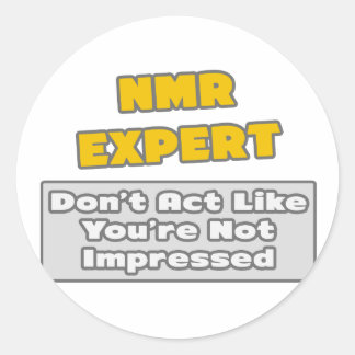 NMR. Expert .. Sie sind beeindruckt Runder Aufkleber