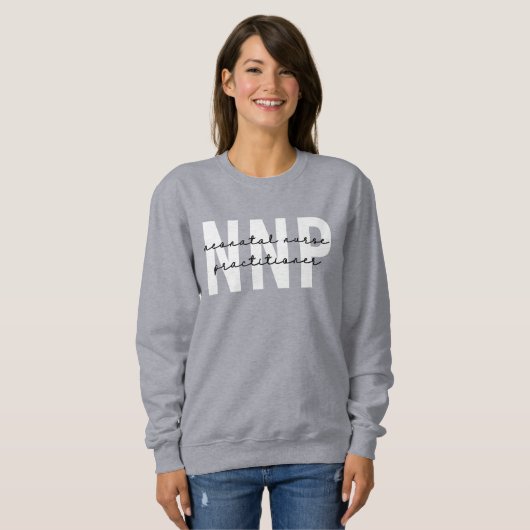 NNP Neonatal Nurse Practitioner Sweatshirt (Vorne ganz)