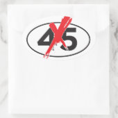 NO-45: Anti-Trump-Autoaufkleber / Ant Arts Ovaler Aufkleber (Tasche)