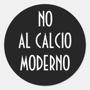 NO AL CALCIO MODERNO STICKER