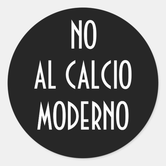 NO AL CALCIO MODERNO STICKER (Vorderseite)