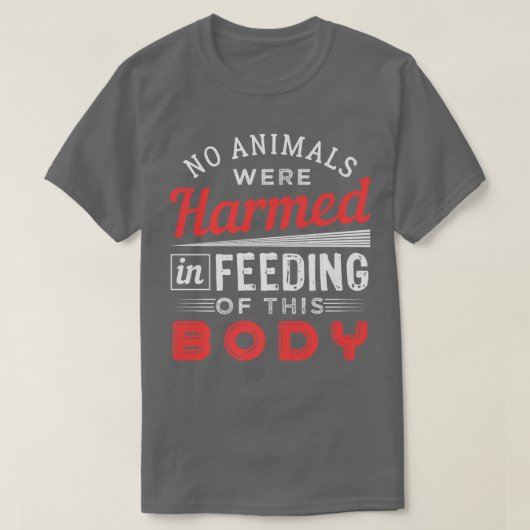 No Animals Were Harmed Vegan Design T-Shirt (Design vorne)