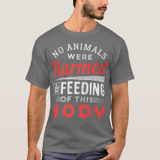 No Animals Were Harmed Vegan Design T-Shirt