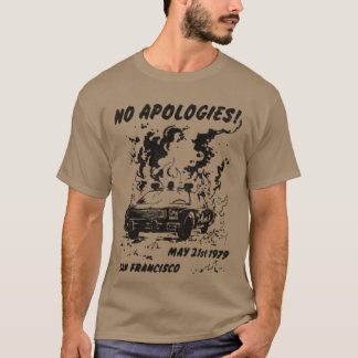 No Apologies gift T-Shirt